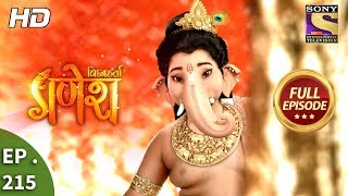 Vighnaharta Ganesh  Ep 215  Full Episode  18th June 2018 [upl. by Mita611]