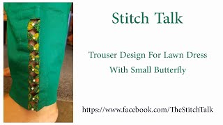 Trouser Design For Lawn Dress With Small Butterflies look [upl. by Liahkim]