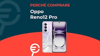 Perché acquistare Oppo Reno12 Pro [upl. by Jaye]