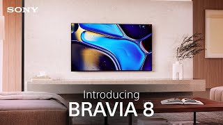 Introducing the Sony BRAVIA 8 [upl. by Nwahsek311]