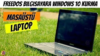 FreeDOS Bilgisayara Windows 10 Kurma Rehberi Laptop  Masaüstü UEFI veya BIOS [upl. by Magnien]