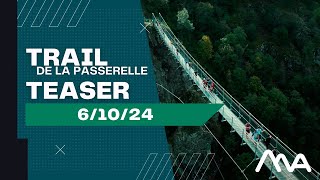 Trail de la Passerelle 2024 le teaser officiel [upl. by Sloan]