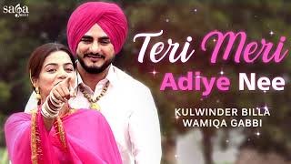 Teri Meri Adiye Nee Laggu Tich Buttonan Di Jodi  Kulwinder Billa New Punjabi Song 2019 [upl. by Dyob]