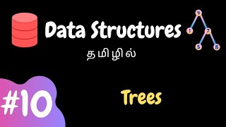 Data Structures  10  Trees  Tamil [upl. by Leeda]