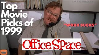 Top Movie Picks of 1999 Office Space [upl. by Early]