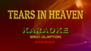 TEARS IN HEAVEN ll ERIC CLAPTON ll KARAOKE HD [upl. by Stelmach]