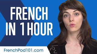 Learn French in 1 Hour  ALL You Need to Speak French [upl. by Yticilef]