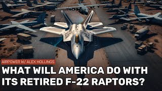 What will the US do with its retired F22 Raptors [upl. by Suiradal369]