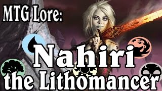 MTG Lore Nahiri the Lithomancer [upl. by Amari278]