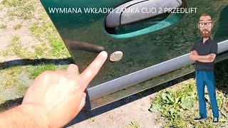 RENAULT CLIO II PRZEDLIFT WYMIANA WKŁADKI ZAMKA [upl. by Lily]