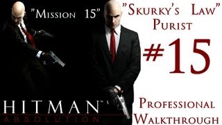 Hitman Absolution  Professional Walkthrough  Purist  Part 2  Mission 15  Skurkys Law [upl. by Gerard]