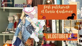 vlogtober 4  Défi patchwork et livres dautomne [upl. by Llenwad]