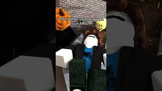 POV When you see people as the murderer in MM2 [upl. by Ellerd]