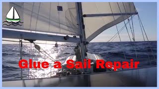 GLUE A SAIL Repair at Sea properly and it will last for YEARS  Patrick Childress Sailing Tips23 [upl. by Dun]