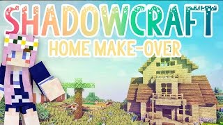 Home Makeover  Shadowcraft 20  Ep9 [upl. by Otnas]