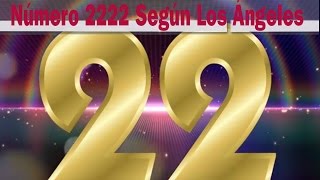 Significado Del Número 2222 Según Los Ángeles [upl. by Battat197]