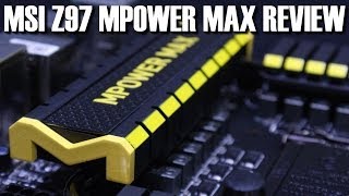 MSI Z97 MPOWER MAX Overclocking Motherboard Review [upl. by Christiano]