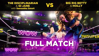 The Disciplinarian amp GI Jane w Samantha Smart vs Big Rig Betty amp Holly Swag  WOW [upl. by Aicerg618]