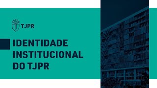 Identidade Institucional do TJPR [upl. by Ahsiloc]