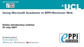 Using Microsoft Academic in EPPI Reviewer Web  Webinar  23 July 2021 [upl. by Danny]