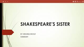 SHAKESPEARES SISTER BY VIRGINIA WOOLF SUMMARY [upl. by Tronna860]