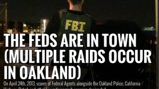 The Feds Are In Town Multiple Raids Occur Across Oakland [upl. by Zorine501]