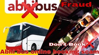 Abhibus  Scam  Dont book online tickets  Fraud  abhibus bus [upl. by Uolymme]