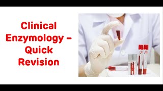 Clinical Enzymology Quick Revision  Biochemistry Rapid Revision Series [upl. by Ineslta]