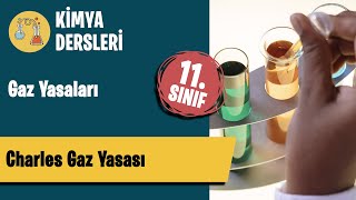 Gaz YasalarıCharles Gaz Yasası11Sınıf Kimya Dersleri [upl. by Gleda]