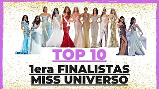 TOP 10 1ERA FINALISTAS MISS UNIVERSO [upl. by Reeve]