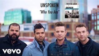 Unspoken  Who You Are Lyric Video [upl. by Retsehc879]