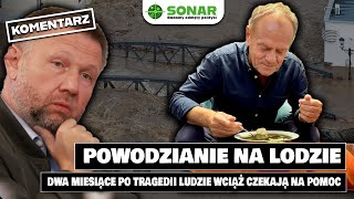 POWODZIANIE WCIĄŻ CZEKAJĄ NA POMOC OD PAŃSTWA  PodcastSonar  ODC 57 [upl. by Manning]