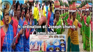 atang daram santali video fr ordination st Joseph church jamui bihar [upl. by Baylor]