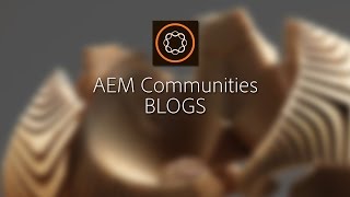 Blogs in AEM 62 Communities [upl. by Koppel]