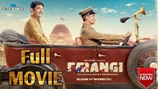 Firangi Full Movie HD 2017 1080p Download Kapil Sharma Ishita Dutta [upl. by Vigor78]