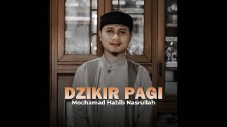 Dzikir Pagi Habib Nasrullah [upl. by Siuoleoj450]