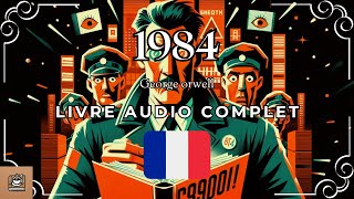 1984 Livre audio complet Français [upl. by Retnyw]