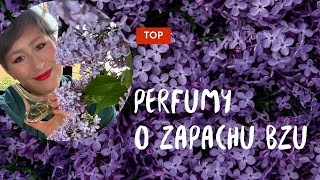 Perfumy o zapachu bzu Moje TOP 🔝byannamarta [upl. by Duester]