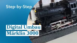 Einfacher Digitalumbau einer Märklin Dampflok 3000 mit Dekoder mLD3 und HochleistungsMotor [upl. by Eilssel]