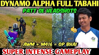 DYNAMO WITH ALPHA BEST ENTERTAINMENT DYNAMO GAMING AWM  M416  Intense Gameplay PUBG MOBILE [upl. by Annaoy]