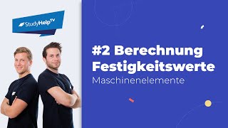 Berechnung zulässige Festigkeitswerte 2  StudyHelp [upl. by Ahcsas]