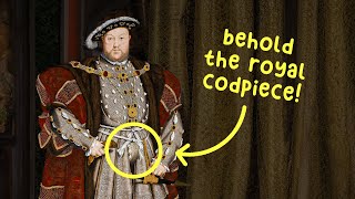 Why Henry VIIIs Codpiece Is SoMonumental [upl. by Gere]