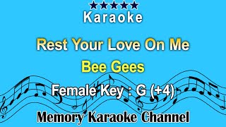 Rest Your Love On Me Karaoke Bee Gees  Female Tone Key G 4 [upl. by Ainesell]