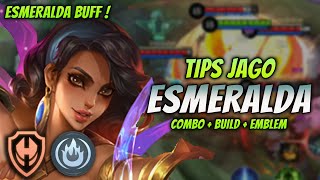 CARA MAIN ESMERALDA BUFF  BUILD amp EMBLEM ESMERALDA TERSAKIT 2023   ESMERALDA EXP LANE GAMEPLAY [upl. by Aggy549]