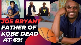 Joe Bryant Father of Kobe Dead at 69 [upl. by Shatzer]