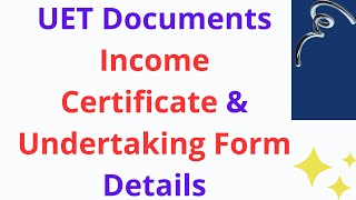 UET Admission 2023 Documents Details I UET Income Certificate amp Undertaking forms details I UET [upl. by Jaenicke]