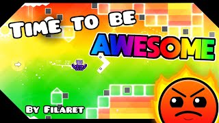 quotTime to be Awesomequot  Filaret  Geometry Dash [upl. by Yliram]