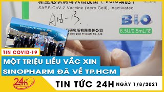 Một triệu liều vaccine Sinopharm của Trung Quốc đã về tới TPHCM Ai là người nhập khẩu vaccine này [upl. by Asiek]