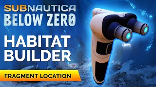 Habitat Builder Fragments Location  Subnautica Below Zero [upl. by Eniamret]