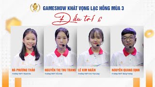 Vòng Đấu Trí 6  Gameshow Khát vọng Lạc Hồng Mùa 3 năm 2024 [upl. by Winterbottom]